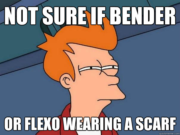 Not sure if Bender Or Flexo wearing a scarf  Futurama Fry