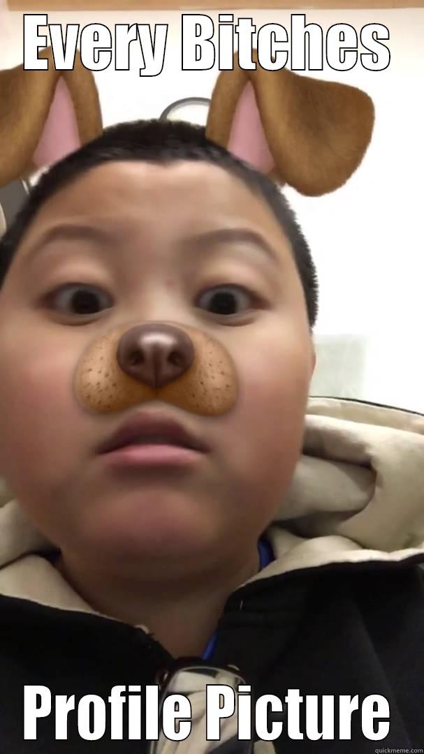 EVERY BITCHES PROFILE PICTURE Misc