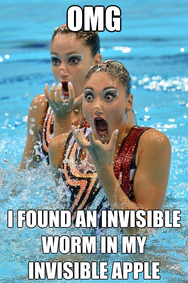 OMG i found an invisible worm in my
invisible apple - OMG i found an invisible worm in my
invisible apple  Invisible Apples