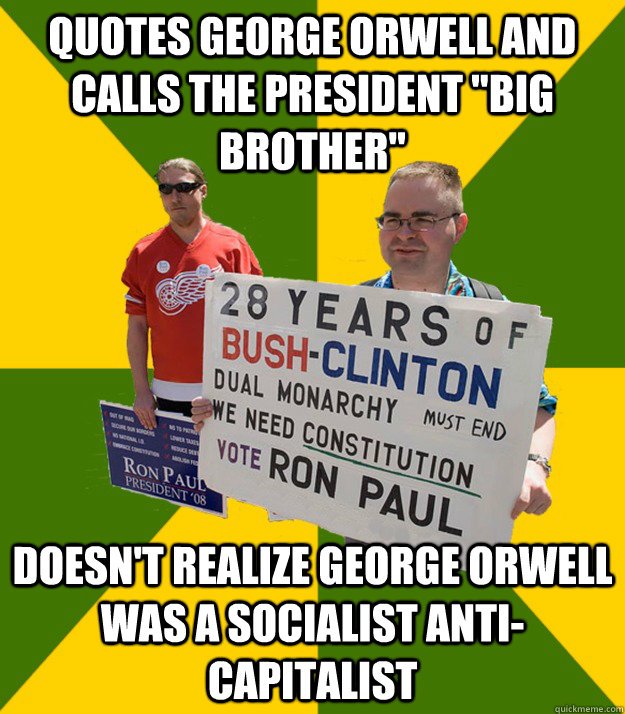 Quotes George Orwell and calls the President 