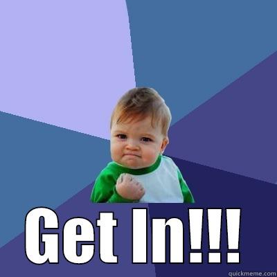  GET IN!!! Success Kid
