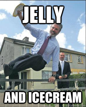 JELLY AND ICECREAM  Happy gerry adams