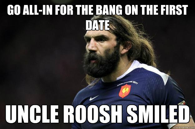 go all-in for the bang on the first date uncle roosh smiled  Uncle Roosh