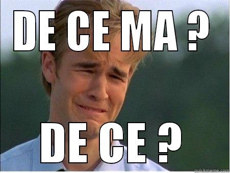 DE CE MA ? DE CE ? 1990s Problems