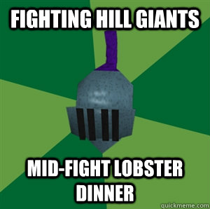 Fighting hill giants Mid-fight lobster dinner  Runescape