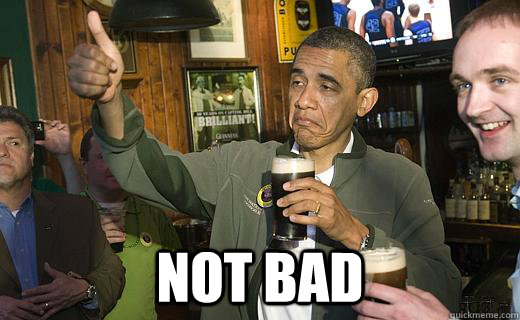  NOT BAD  Drunk Obama