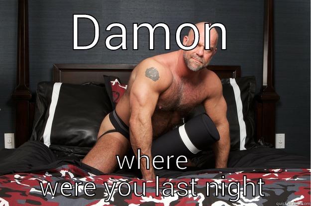 DAMON WHERE WERE YOU LAST NIGHT Gorilla Man