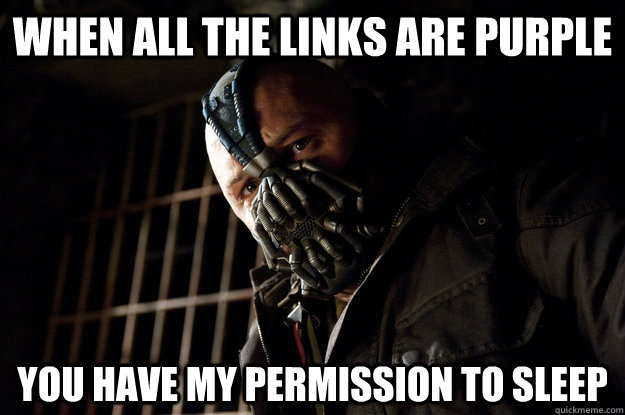 When all the links are purple You have my permission to sleep  Academy Bane