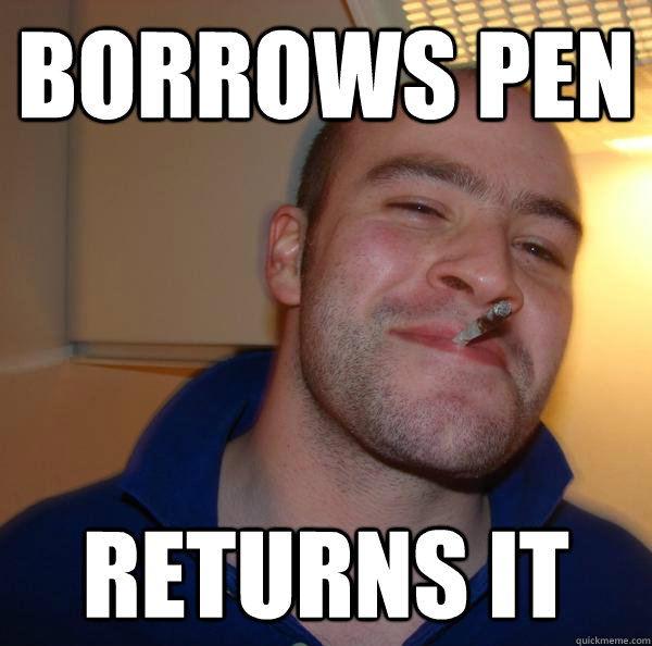 borrows pen returns it - borrows pen returns it  Misc