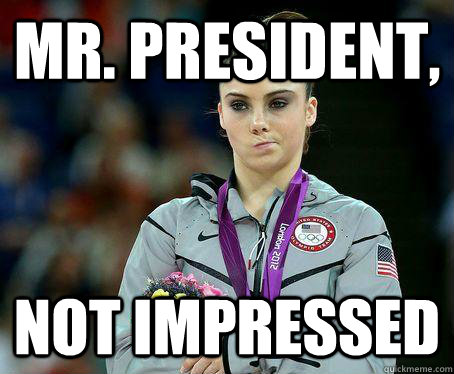 Mr. President, Not Impressed  Not impressed