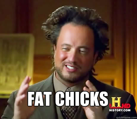  Fat chicks  