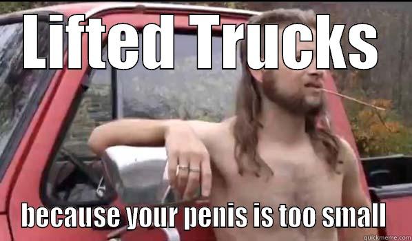 LIFTED TRUCKS BECAUSE YOUR PENIS IS TOO SMALL Almost Politically Correct Redneck