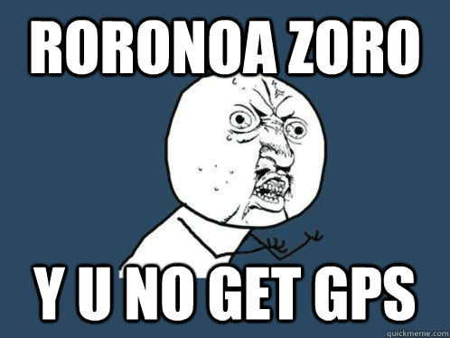 roronoa zoro y u no get gps  Zoro