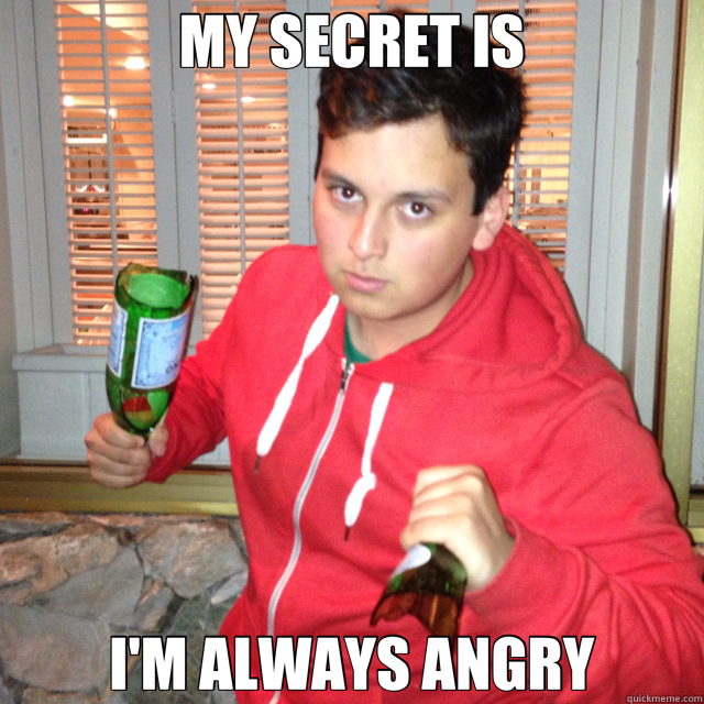 MY SECRET IS I'M ALWAYS ANGRY - MY SECRET IS I'M ALWAYS ANGRY  hulk