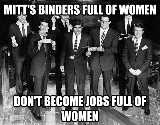 Mitt's binders full of women don't become jobs full of women - Mitt's binders full of women don't become jobs full of women  Misc