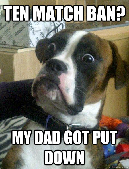 TEN MATCH BAN? MY DAD GOT PUT DOWN  Baffled boxer