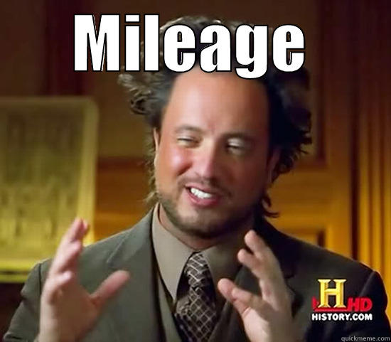 MILEAGE  Ancient Aliens
