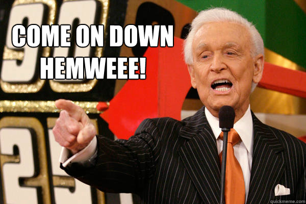 COME ON DOWN
HEMWEEE!  Bob Barker