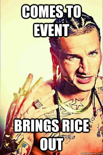 Comes to event Brings rice out  