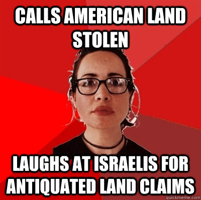 calls american land stolen laughs at israelis for antiquated land claims - calls american land stolen laughs at israelis for antiquated land claims  Liberal Douche Garofalo