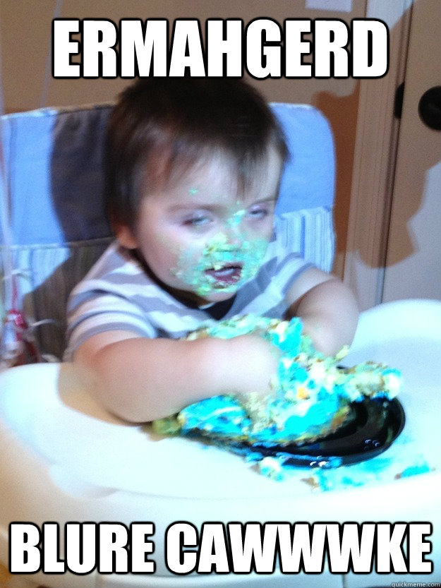 Ermahgerd blure cawwwke  Munchies Kid