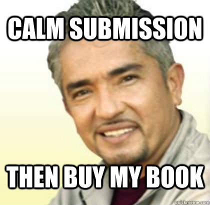 calm submission then buy my book - calm submission then buy my book  Cesar Millan