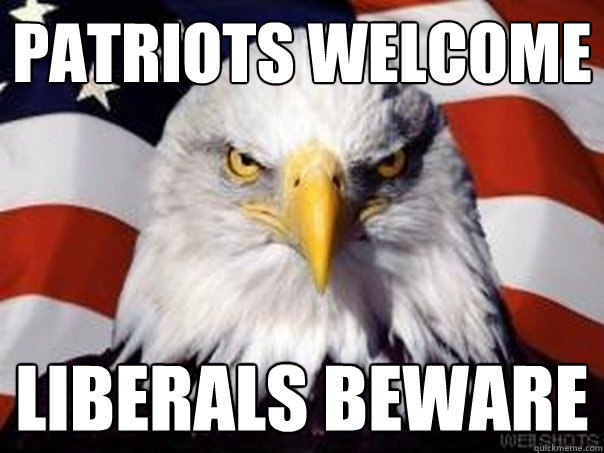 patriots welcome liberals beware  facebook profile