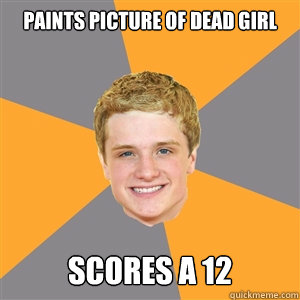 paints picture of dead girl scores a 12  Peeta Mellark