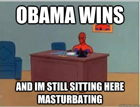 obama wins and im still sitting here masturbating  Spiderman Desk