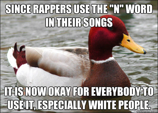 Since rappers use the 