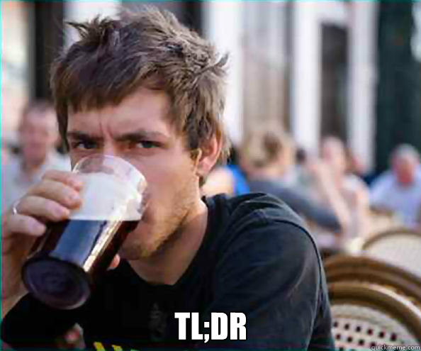 TL;DR  Lazy College Senior