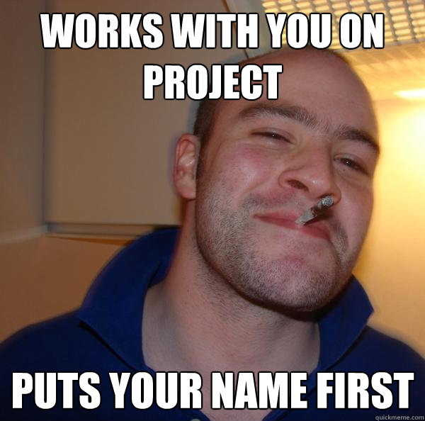 Works with you on project puts your name first - Works with you on project puts your name first  Misc