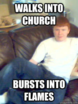 walks into church bursts into flames  