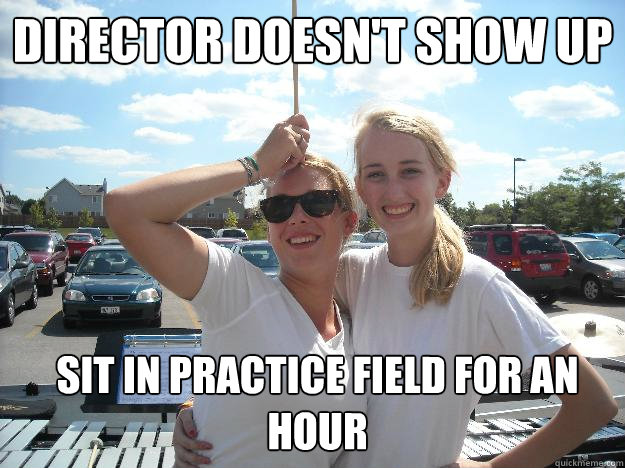 Director doesn't show up sit in practice field for an hour  