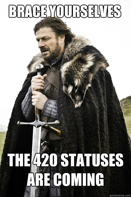 BRACE YOURSELVES the 420 statuses are coming  Boromir Relationship