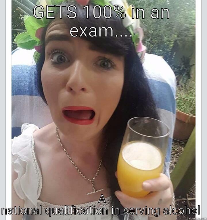 GETS 100% IN AN EXAM.... A NATIONAL QUALIFICATION IN SERVING ALCOHOL  Misc