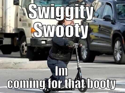 SWIGGITY SWOOTY IM COMING FOR THAT BOOTY Misc