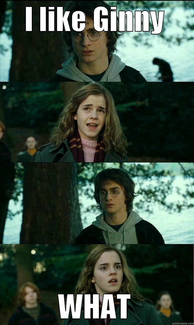 I LIKE GINNY WHAT Horny Harry