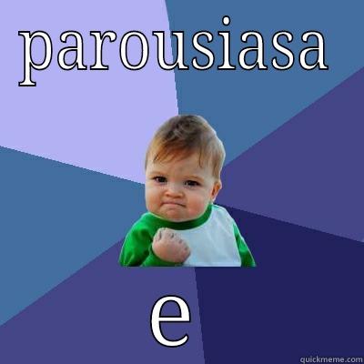 PAROUSIASA  Success Kid