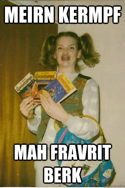 MEIRN KERMPF mah fravrit BERK  BERKS