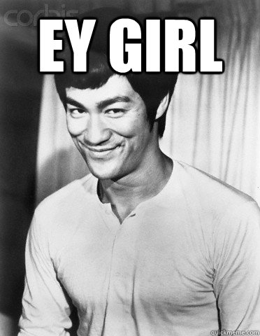 ey girl    