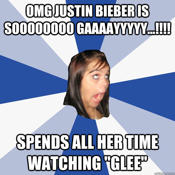 OMG Justin Bieber is SOooooooo gaaaayyyyy...!!!! spends all her time watching 