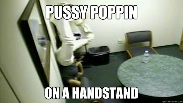 Pussy poppin on a handstand - Pussy poppin on a handstand  twerk jodi arias