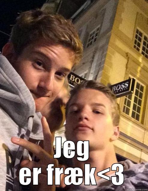  JEG ER FRÆK<3 Misc