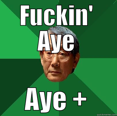 FUCKIN' AYE AYE + High Expectations Asian Father