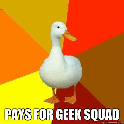  Pays for Geek Squad  Tech Impaired Duck