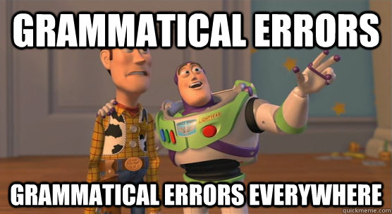Grammatical errors Grammatical errors everywhere  Toy Story Everywhere