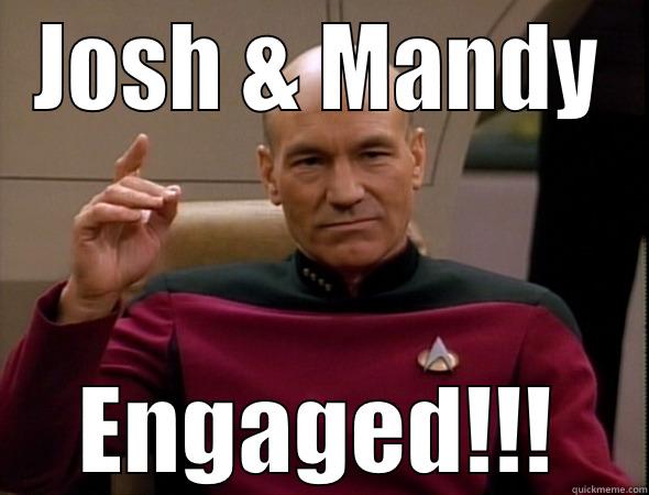 JOSH & MANDY ENGAGED!!! Misc