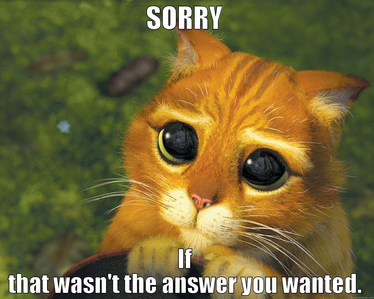 SORRY IF THAT WASN'T THE ANSWER YOU WANTED. Misc