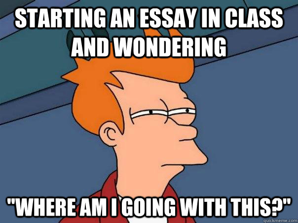 Starting an essay in class and wondering 